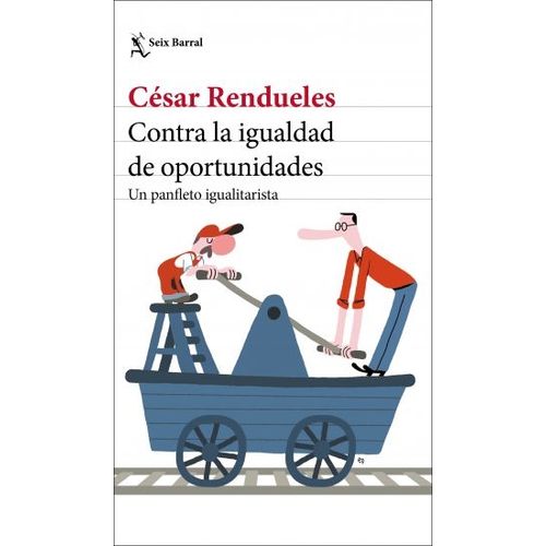 CONTRA LA IGUALDAD DE OPORTUNIDADES - UN PANFLETO IGUALITARI