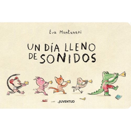 UN DIA LLENO DE SONIDOS - EVA MONTANARI