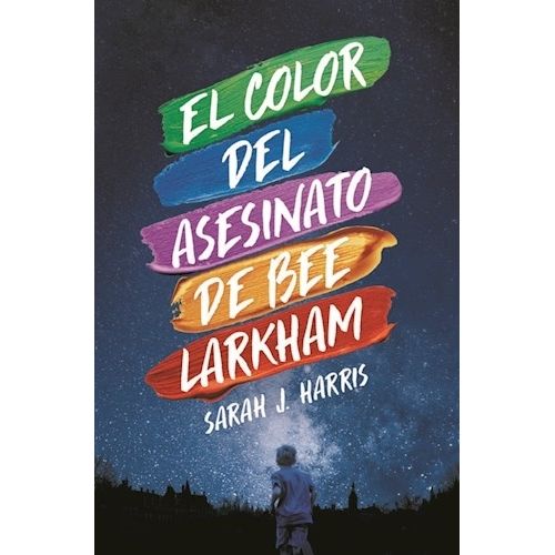 EL COLOR DEL ASESINATO DE BEE LAKHAM - SARAH J. HARRIS