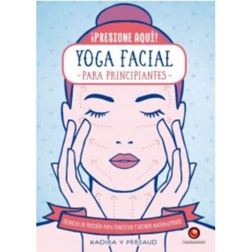 YOGA FACIAL PARA PRINCIPIANTES - NADIRA V. PERSAUD