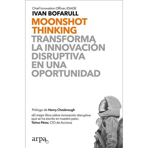 MOONSHOT THINKING - IVAN BOFARULL - TRANSFORMA LA INNOVACION