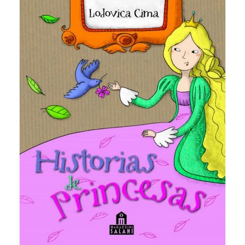 HISTORIAS DE PRINCESAS - LIBRO ILUSTRADO - LUDOVICA CIMA