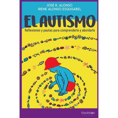 EL AUTISMO- JOSE RAMON ALONSO - REFLEXIONES Y PAUTAS PARA CO