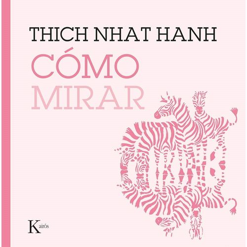 COMO MIRAR - THICH NHAT HANH