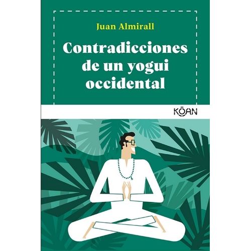 CONTRADICCIONES DE UN YOGUI OCCIDENTAL