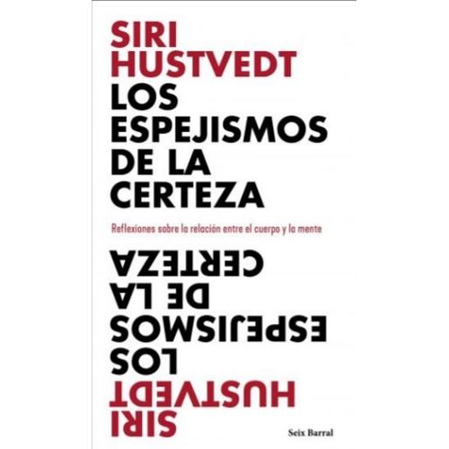 LIBRO LOS ESPEJISMOS DE LA CERTEZA - SIRI HUSTVEDT