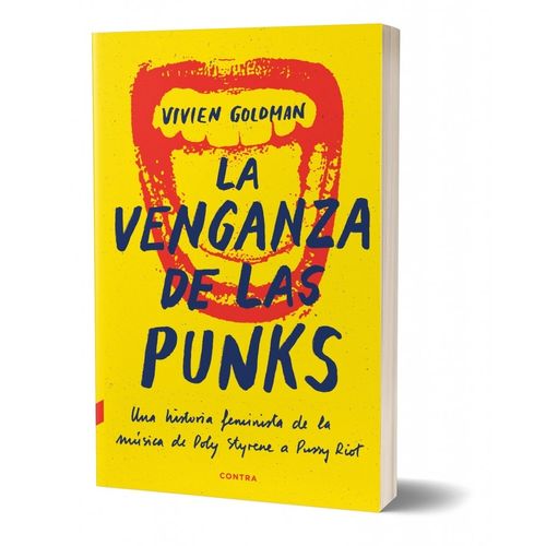 LA VENGANZA DE LOS PUNKS - HISTORIA FEMINISTA DE LA MUSICA