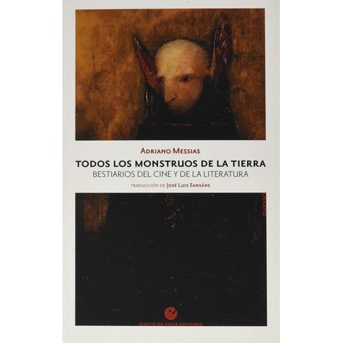 TODOS LOS MONSTRUOS DE LA TIERRA - ADRIANO MESSIAS