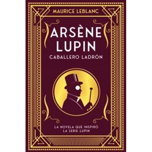 LIBRO ARSENE LUPIN - CABALLERO LADRON - MAURICE LEBLANC