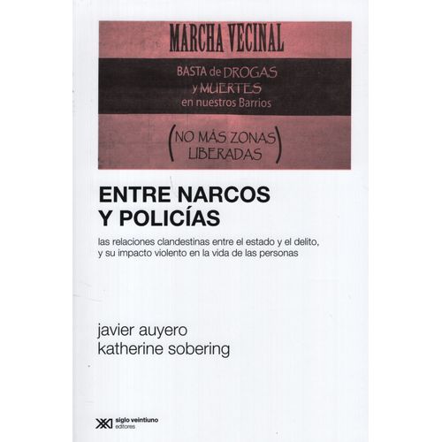 LIBRO ENTRE NARCOS Y POLICIAS - AUYERO / SOBERING