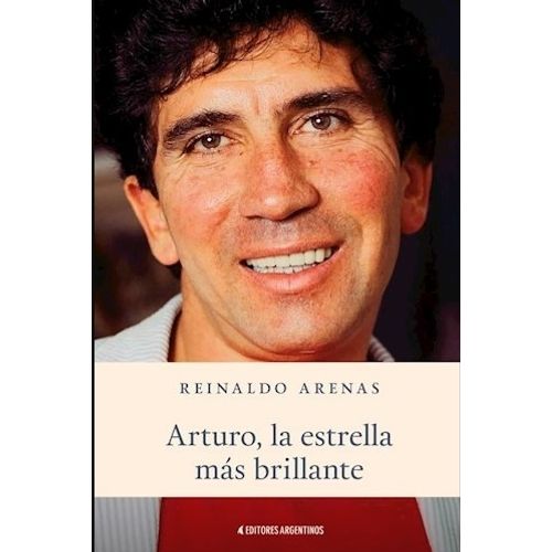 LIBRO ARTURO LA ESTRELLA MAS BRILLANTE - REINALDO ARENAS
