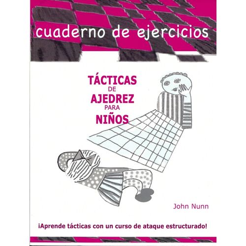 TACTICAS DE AJEDREZ PARA NIÑOS. CUADERNO DE EJERCICIOS