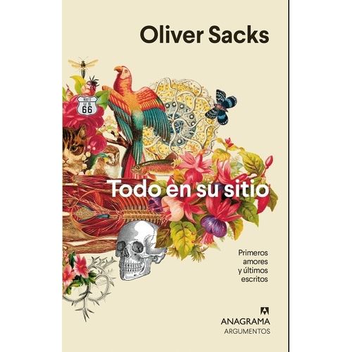 TODO EN SU SITIO - OLIVER SACKS / PRIMEROS AMORES Y ULTIMOS