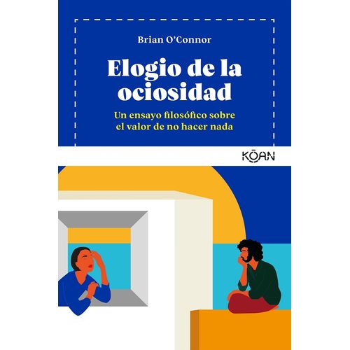 LIBRO ELOGIO DE LA OCIOSIDAD - BRIAN O'CONNOR