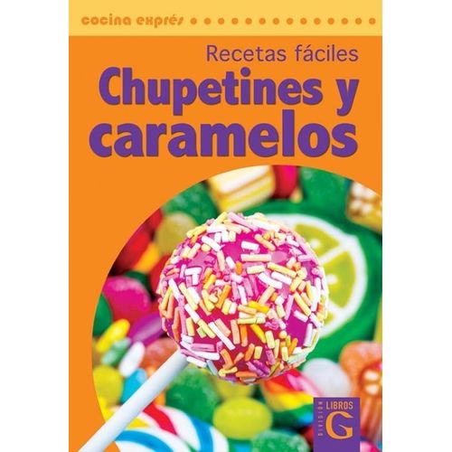 RECETAS FACILES - CHUPETINES Y CARAMELOS - ALBA PERNICONI