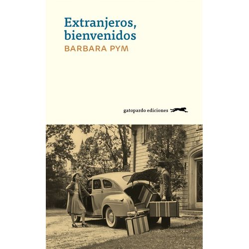 EXTRANJEROS, BIENVENIDOS - BARBARA PYM