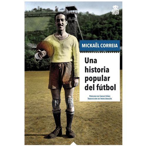 UNA HISTORIA POPULAR DEL FUTBOL - MICKAEL CORREIA