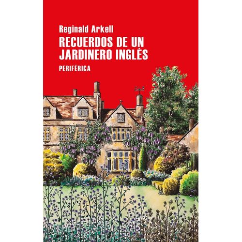 RECUERDOS DE UN JARDINERO INGLES - REGINALD ARKELL