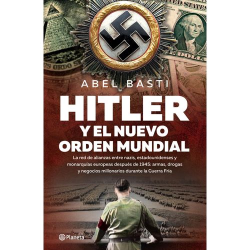 HITLER Y EL NUEVO ORDEN MUNDIAL - ABEL BASTI