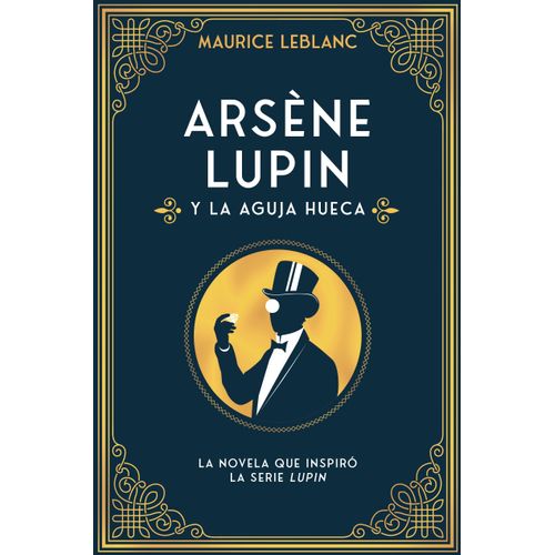 ARSENE LUPIN Y LA AGUJA HUECA - MAURICE LEBLANC