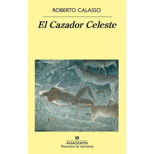 EL CAZADOR CELESTE, - CALASSO
