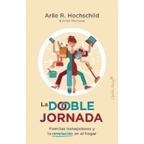 LA JORNADA DOBLE - ARLIE RUSSELL HOCHSCHILD