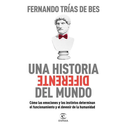 UNA HISTORIA DIFERENTE DEL MUNDO - FERNANDO TRÍAS DE BES