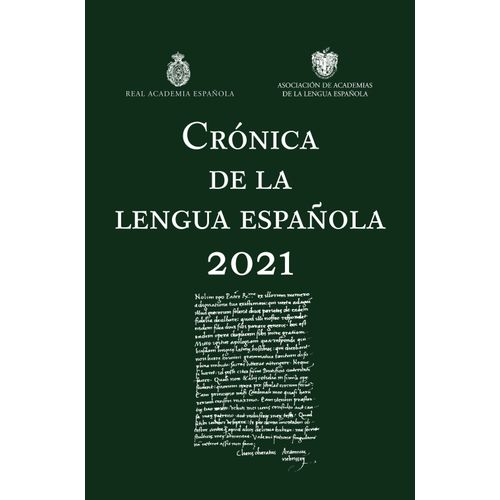 CRONICA DE LA LENGUA ESPAÑOLA 2021 - REAL ACADEMIA ESPAÑOLA