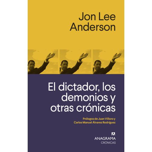 EL DICTADOR, LOS DEMONIOS Y OTRAS CRONICAS - JON LEE ANDERSO