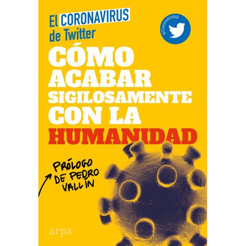 COMO ACABAR SIGILOSAMENTE CON LA HUMANIDAD - EL CORONAVIRUS