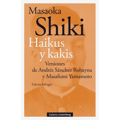 HAIKUS Y KAKIS - MASAOKA SHIKI HAIKUS Y KAKIS - MASAOKA SHIKI