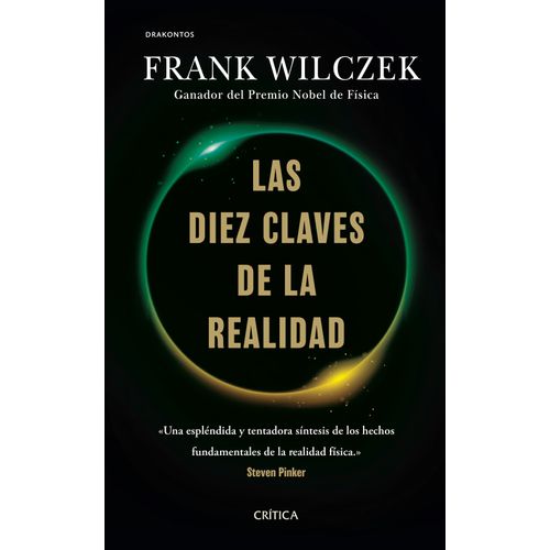 LAS DIEZ CLAVES DE LA REALIDAD - FRANK WILCZEK
