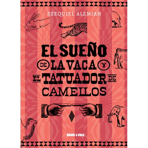 EL SUEÑO DE LA VACA Y EL TATUADOR DE CAMELLOS - E. ALEMIAN