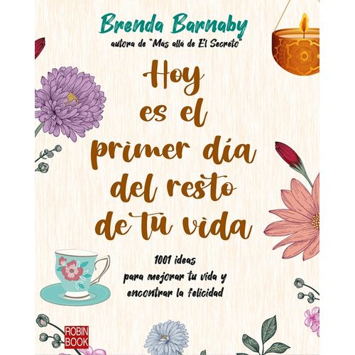 HOY ES EL PRIMER DIA DEL RESTO DE TU VIDA - BRENDA BARNABY