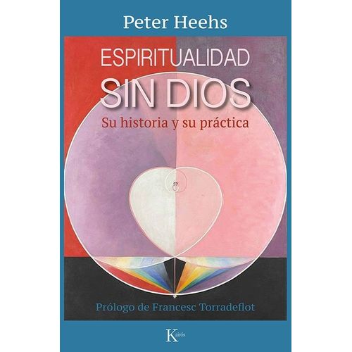 ESPIRITUALIDAD SIN DIOS - SU HISTORIA Y SU PRACTICA