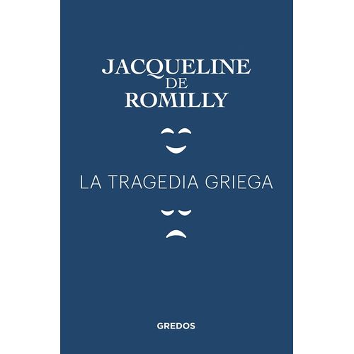 LA TRAGEDIA GRIEGA - DE ROMILLY