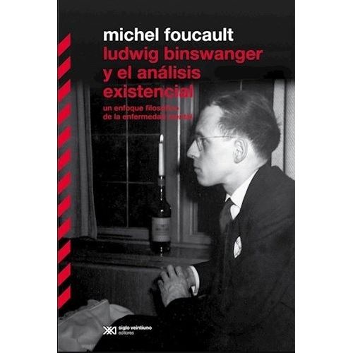 LUDWING BINSWANGER Y EL ANALISIS EXISTENCIAL - FOUCAULT
