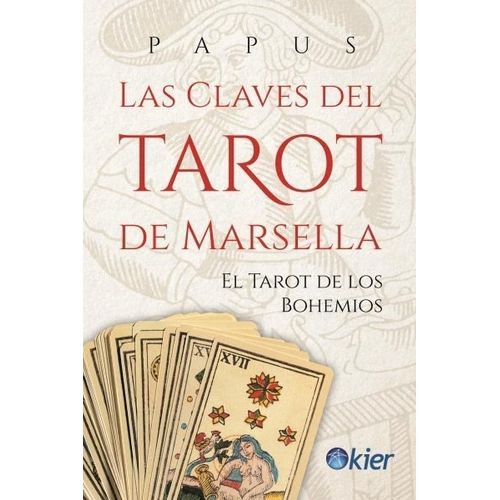 LAS CLAVES DEL TAROT DE MARSELLA - PAPUS