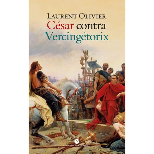 CESAR CONTRA VERCINGETORIX - LAURENT OLIVIER