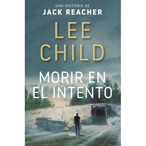 MORIR EN EL INTENTO - LEE CHILD