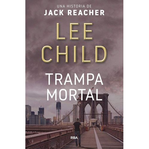 TRAMPA MORTAL - LEE CHILD