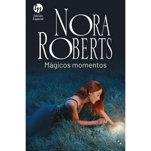 MAGICOS MOMENTOS - NORA ROBERTS