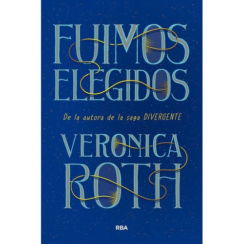 FUIMOS ELEGIDOS - VERONICA ROTH