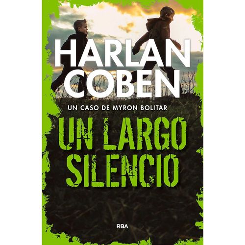 UN LARGO SILENCIO - MYRON BOLITAR 11 - HARLAN COBEN