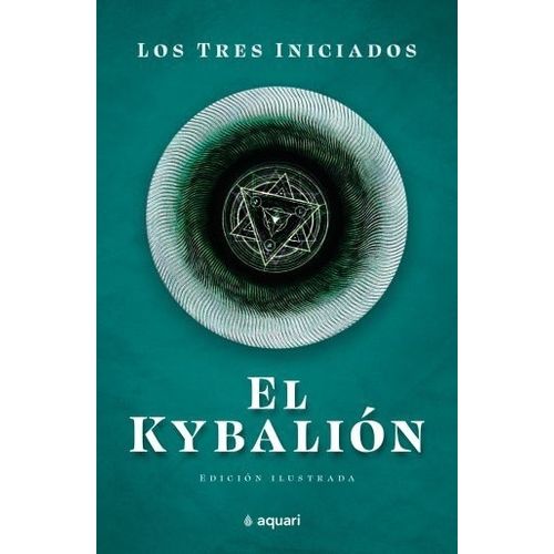 EL KYBALION - LOS TRES INICIADOS