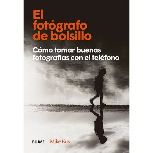 EL FOTOGRAFO DE BOLSILLO - MIKE KUS