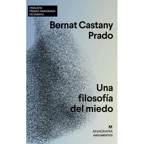UNA FILOSOFIA DEL MIEDO - BERNAT CASTANY PRADO