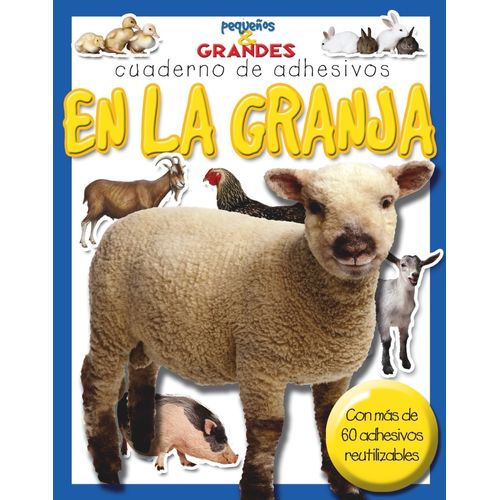 EN LA GRANJA - PEQUEÑOS Y GRANDES CUADERNOS DE ADHESIVOS