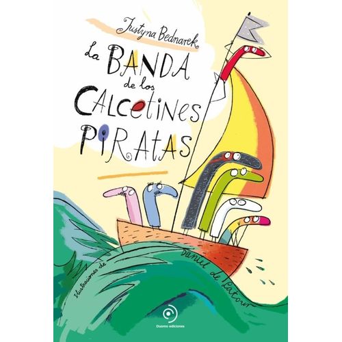 LA BANDA DE LOS CALCETINES PIRATAS - JUSTYNA BEDNAREK