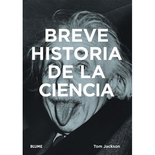 BREVE HISTORIA DE LA CIENCIA - JACKSON Y RODRIGUEZ FISCHER